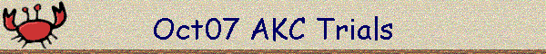 Oct07 AKC Trials